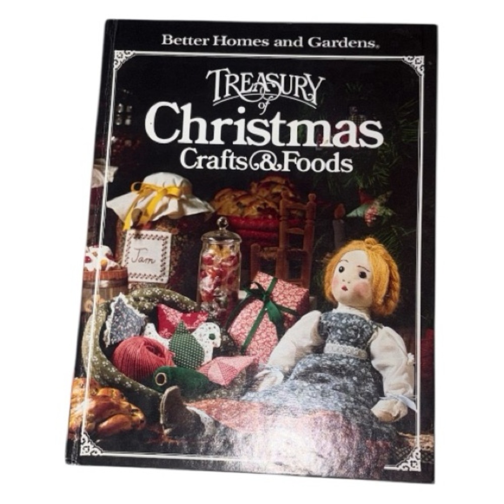Better Homes and Gardens Treasury of Christmas Crafts & Foods Vintage Book